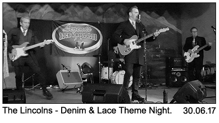 The Lincolns at Legends denim and lace theme night 30-06-2017.